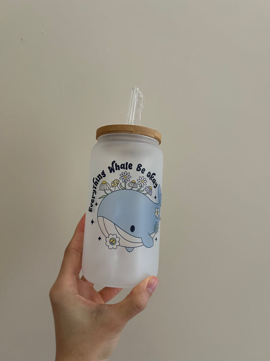 Everything whale be okay Glass Cup
