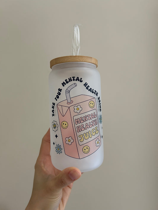 Mental Health Juice Glass Cup